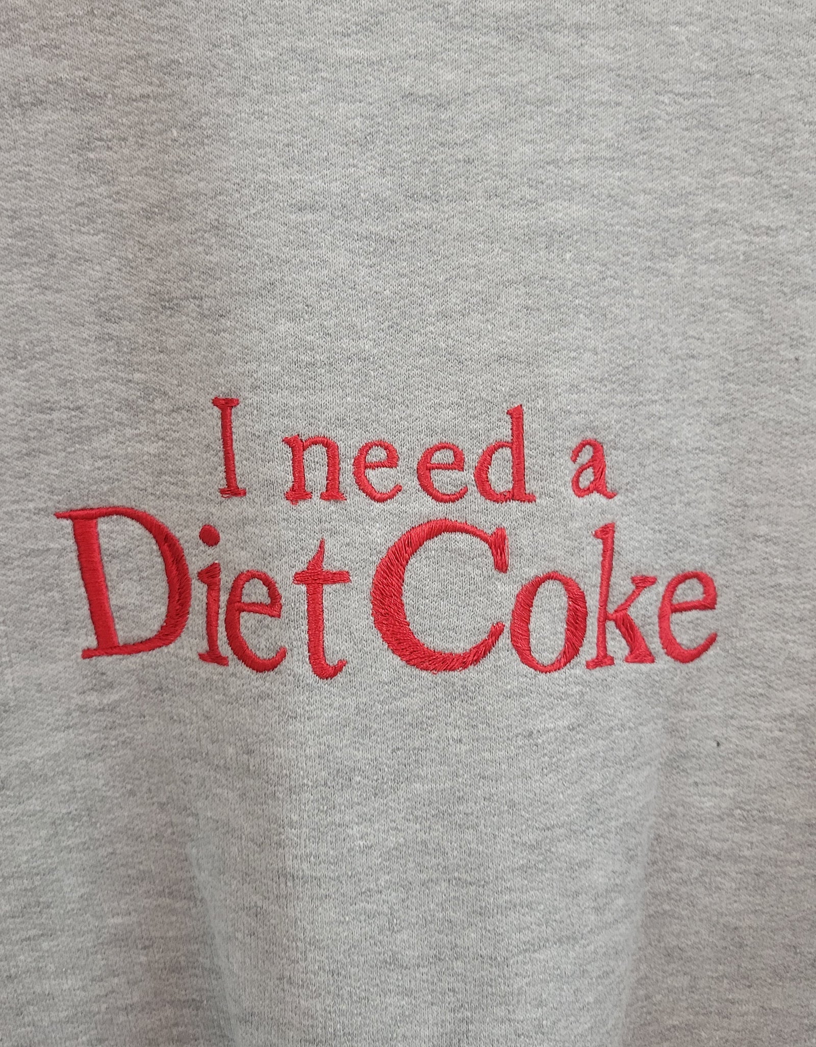 "I Need a Diet Coke" - Embroidered Crewneck