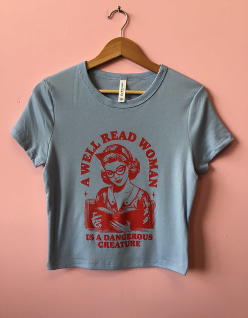 Load image into Gallery viewer, A Well Read Woman is a Dangerous Creature-Shirt
