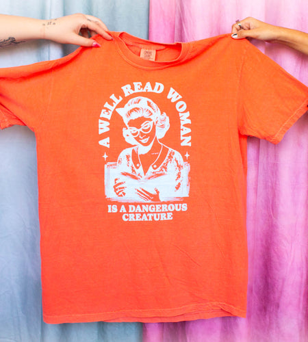 A Well Read Woman is a Dangerous Creature-Shirt