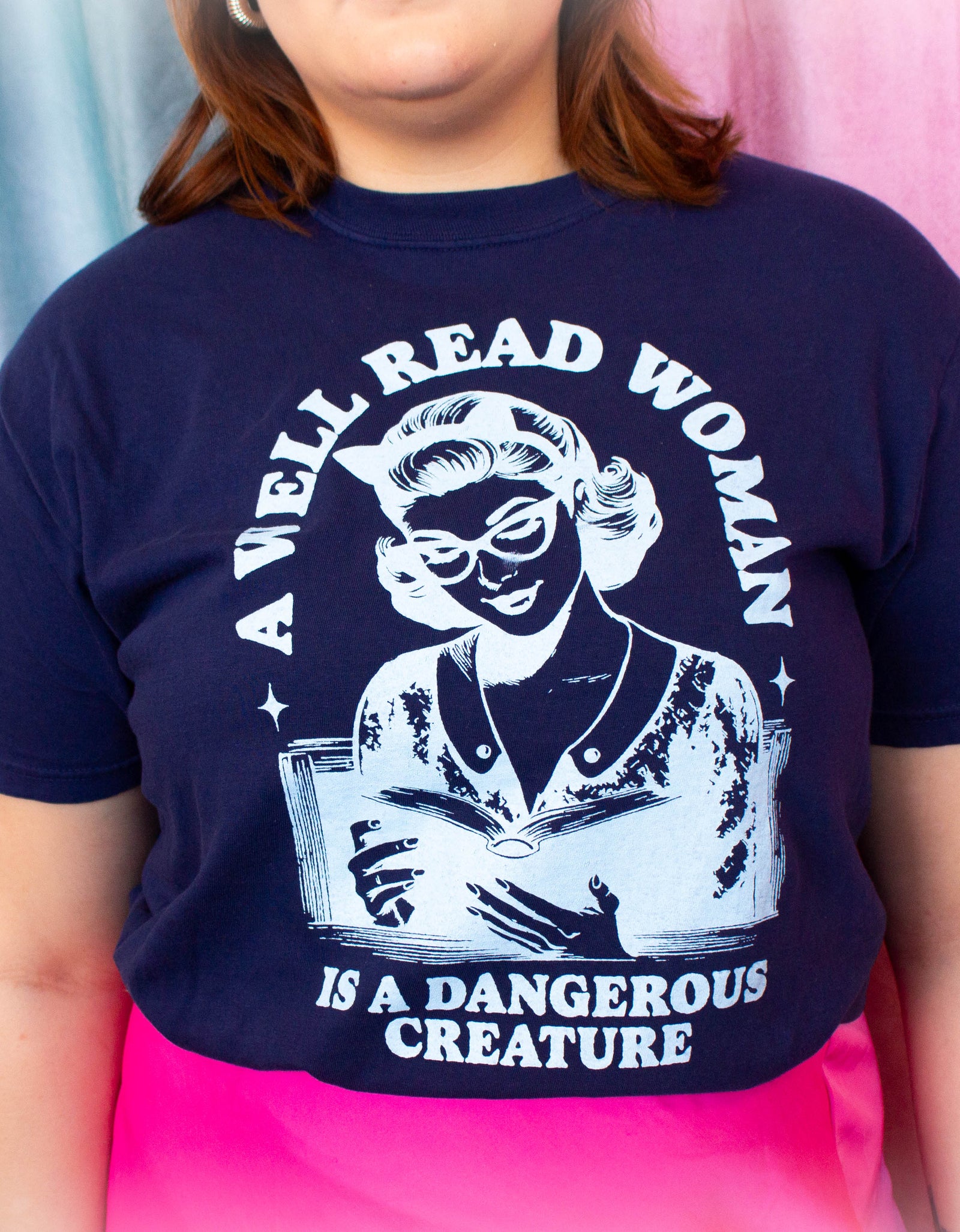 A Well Read Woman is a Dangerous Creature-Shirt