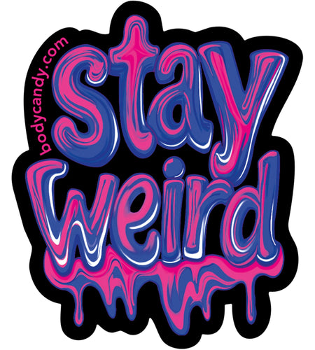 Stay Weird Sticker by Onyx O