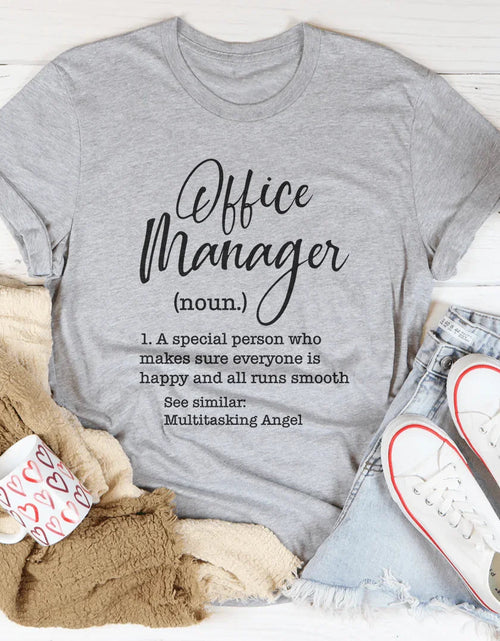 Load image into Gallery viewer, Office Manager A Special Person Tee
