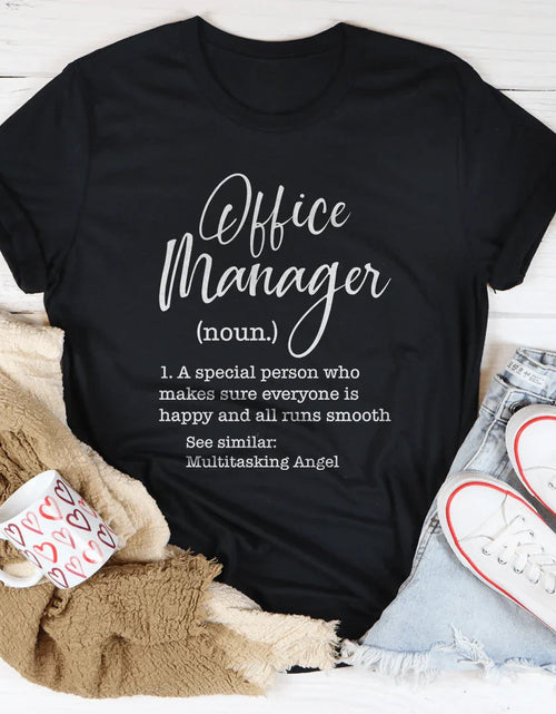 Load image into Gallery viewer, Office Manager A Special Person Tee
