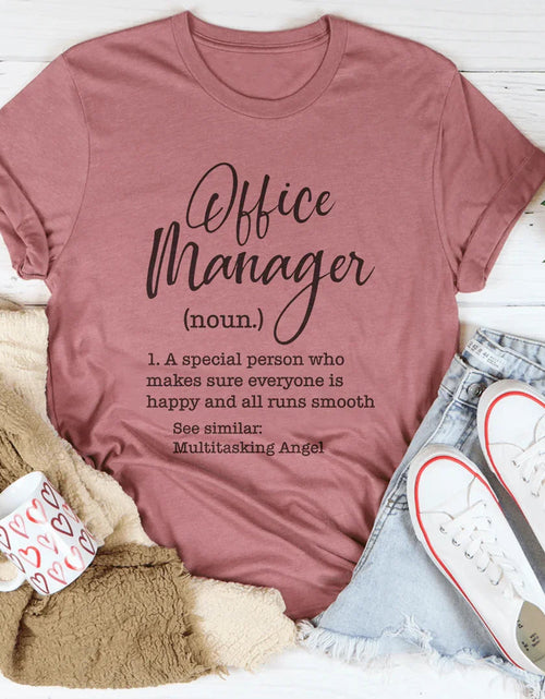 Load image into Gallery viewer, Office Manager A Special Person Tee
