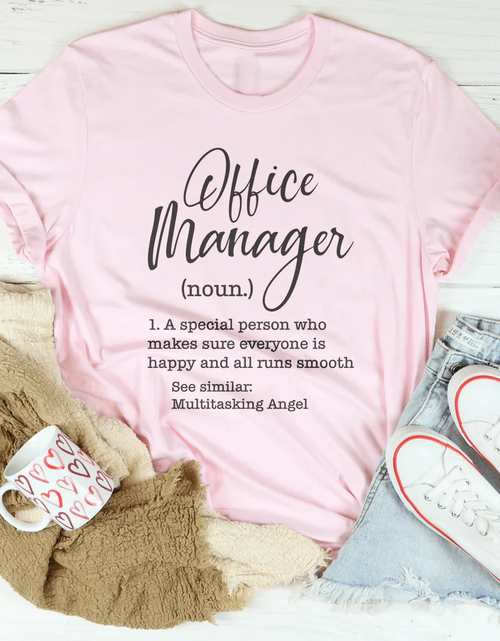 Load image into Gallery viewer, Office Manager A Special Person Tee
