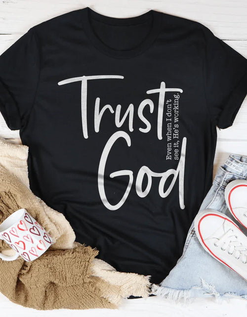 Load image into Gallery viewer, Trust God Tee
