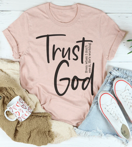 Trust God Tee